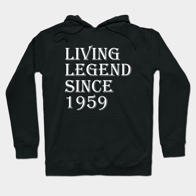 living legend since 1959 Hoodie by FircKin